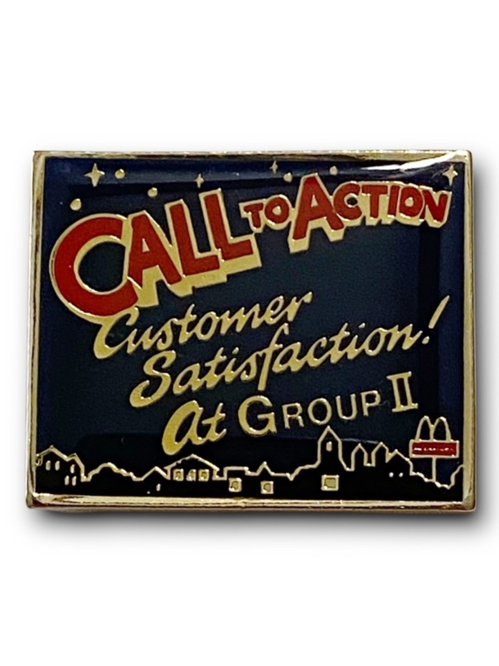 McDonald’s Pin Customer Satisfaction At Group II 90’s Call To Action Lapel Pin